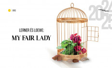 Szegedi Nemzeti Színház - A. J. Lerner - F.Leowe: MY FAIR LADY