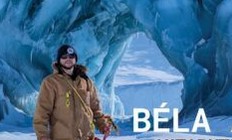 B32 Galéria és Kultúrtér - Béla a jégen - 15 hónap az Antarktiszon